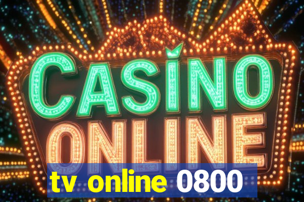tv online 0800